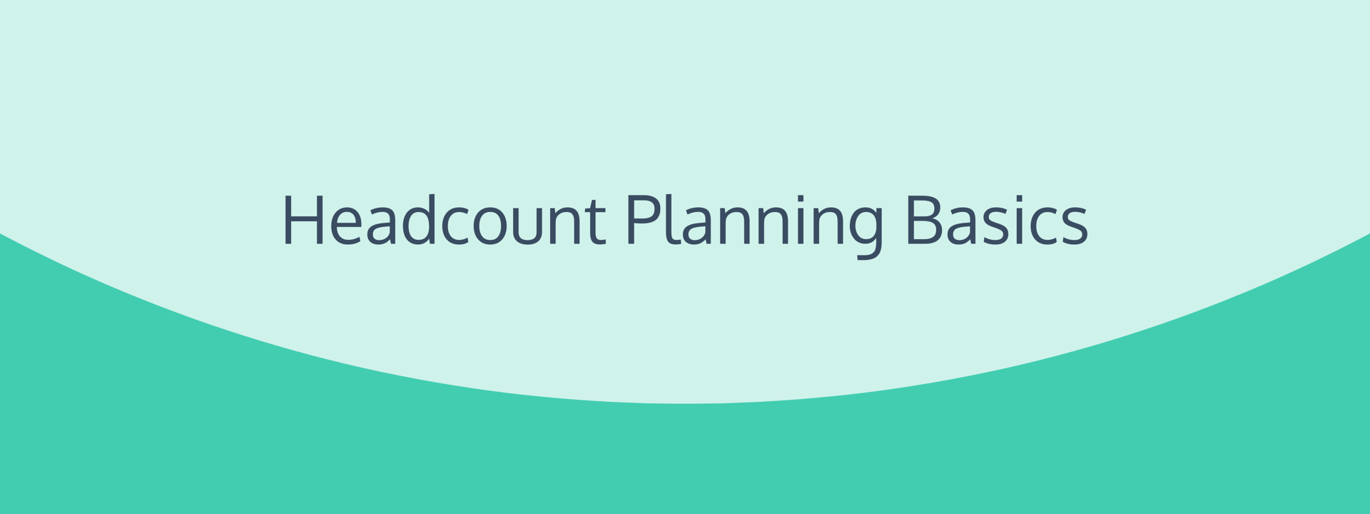headcount planning basics