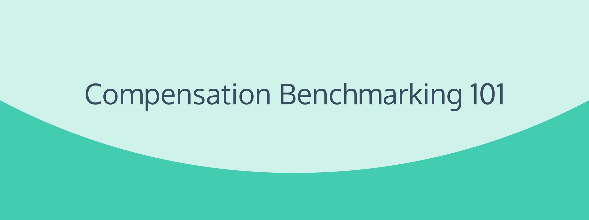 Compensation Benchmarking 101
