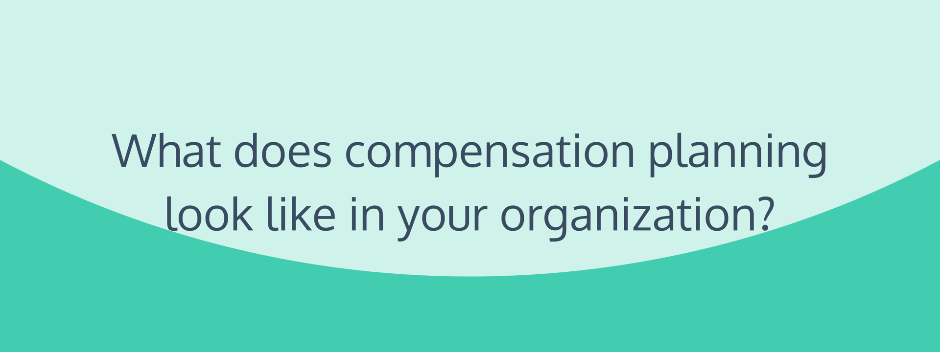 What is your business’ compensation health?