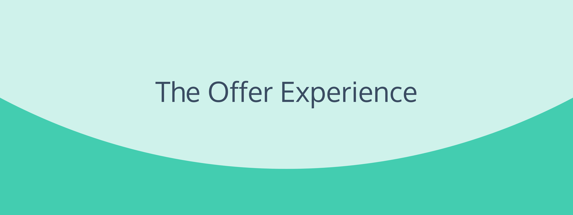 The Offer Experience