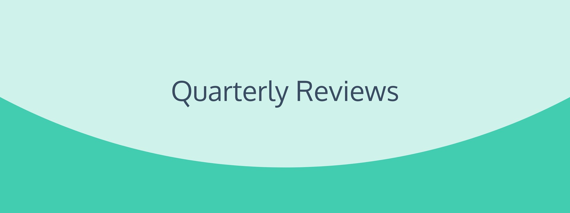 Quarterly Reviews
