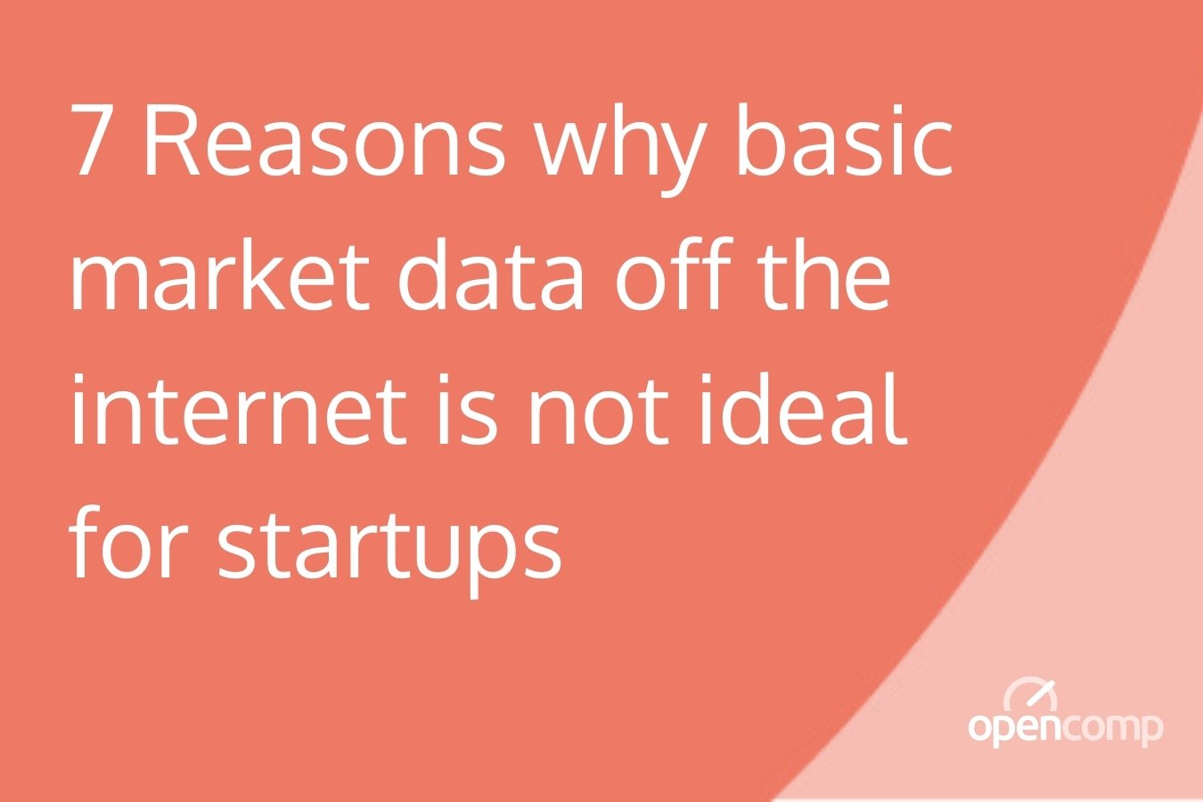 7 Reasons why basic market data off the internet is not ideal for startups-1