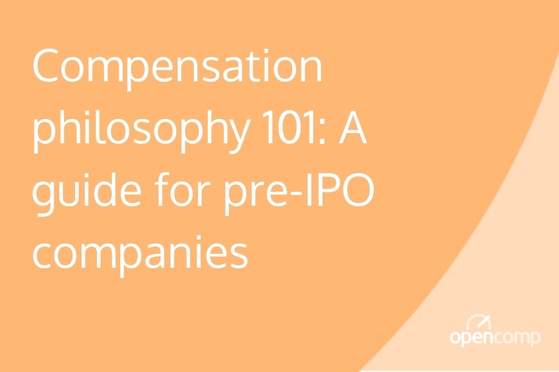 Compensation philosophy 101_ A guide for pre-IPO companies