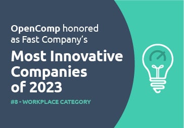OpenComp Recognized As No. 8 on Fast Company’s Most Innovative Companies of 2023 in the Workplace Category