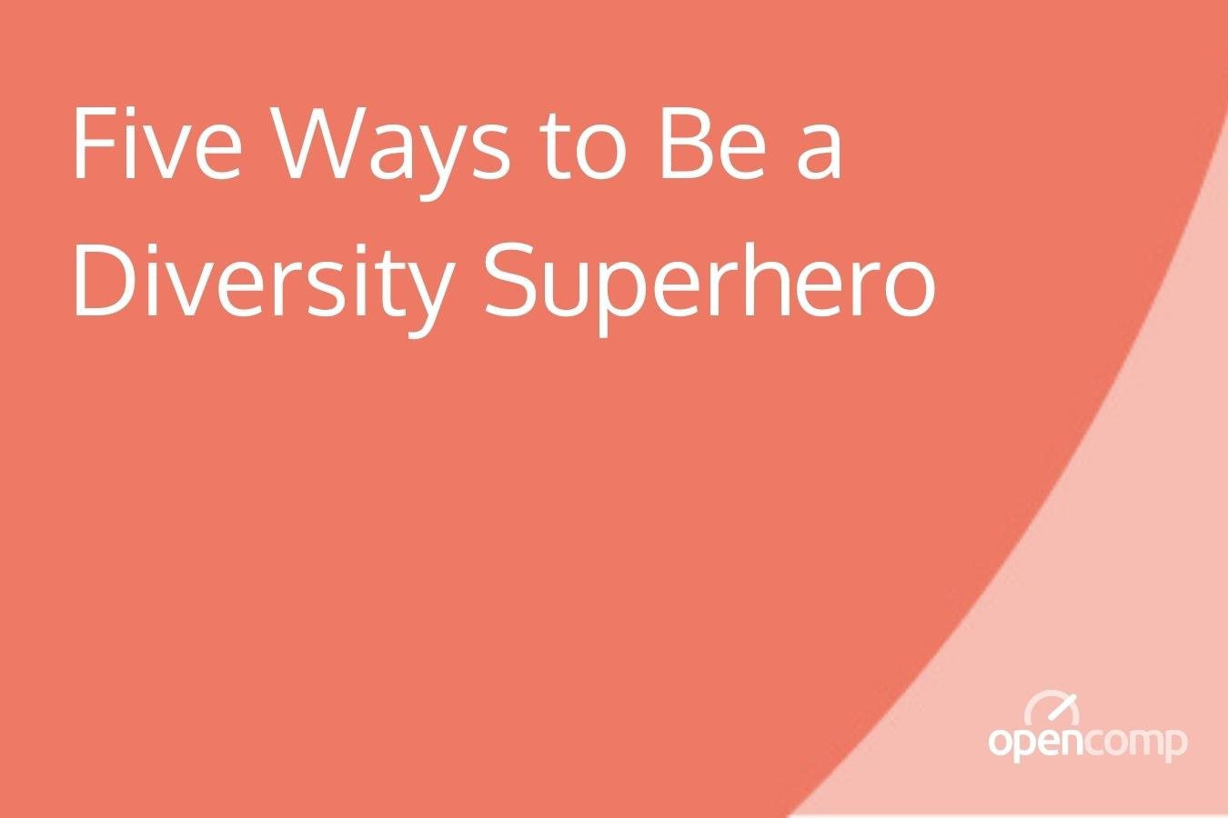 Five Ways to Be a Diversity Superhero-1