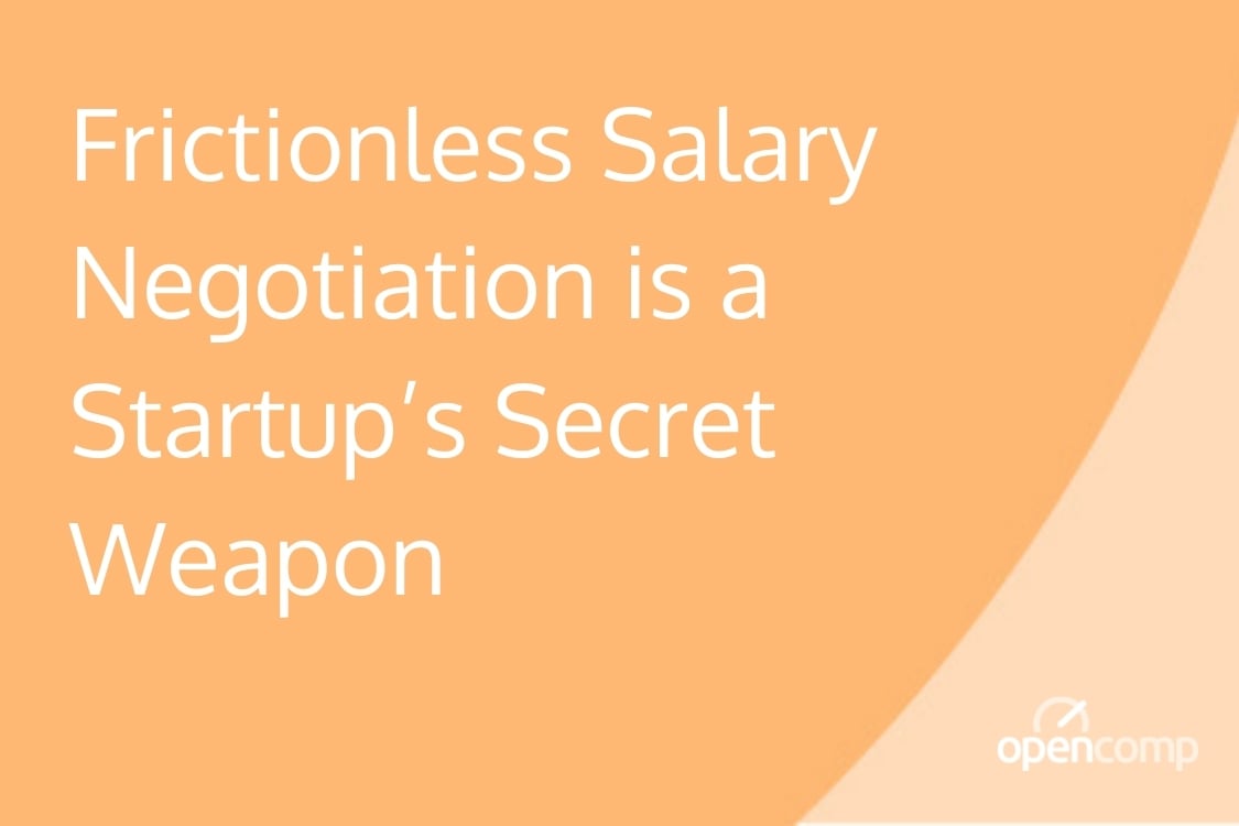Frictionless Salary Negotiation is a Startup’s Secret Weapon-1