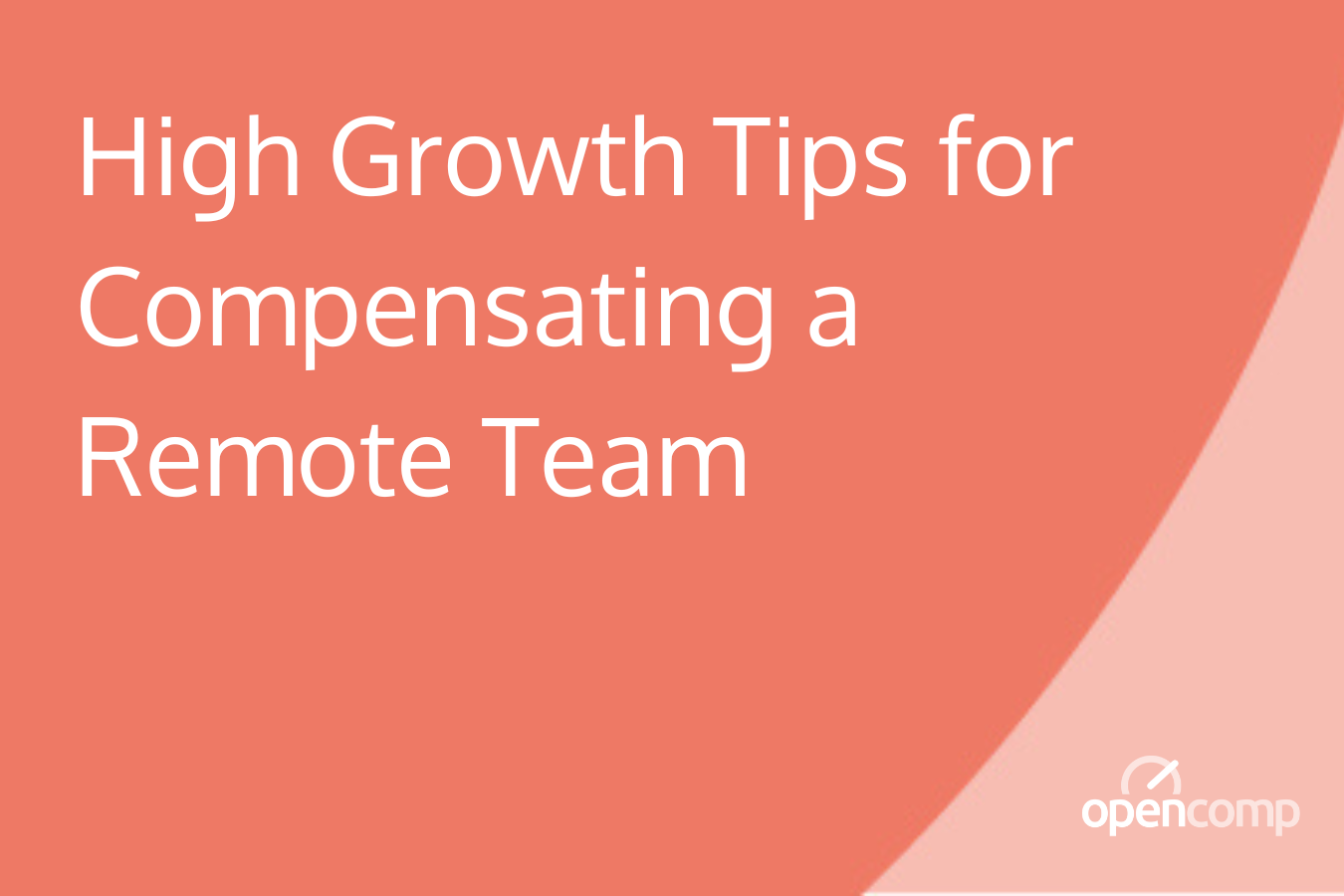 High Growth Tips for Compensating a Remote Team