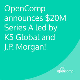 OpenComp Announces $20M Series A Led By K5 Global and J.P. Morgan!