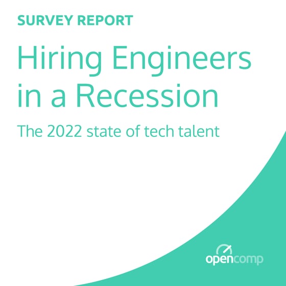 Report: Hiring Engineers in a Recession - The 2022 State of Tech Talent