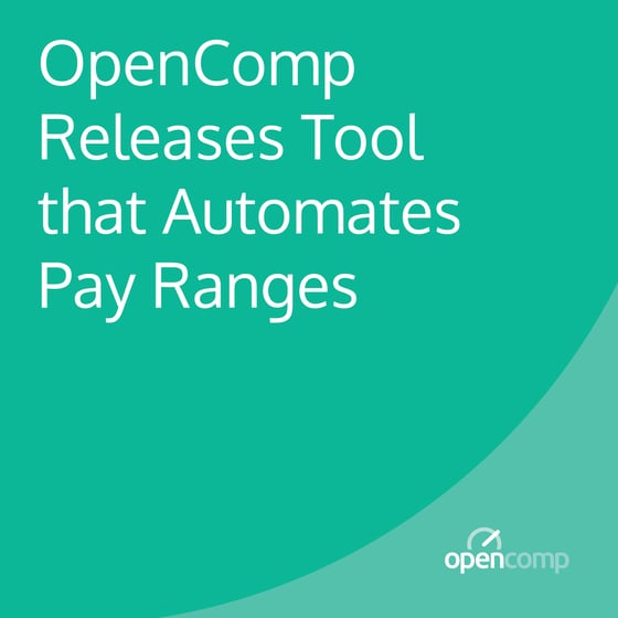 OpenComp Releases Industry-first Application that Automates Pay Ranges to Reimagine the Entire Employee Lifecycle