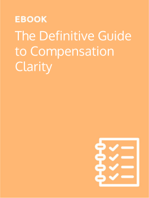 The Definitive Guide to Compensation Clarity