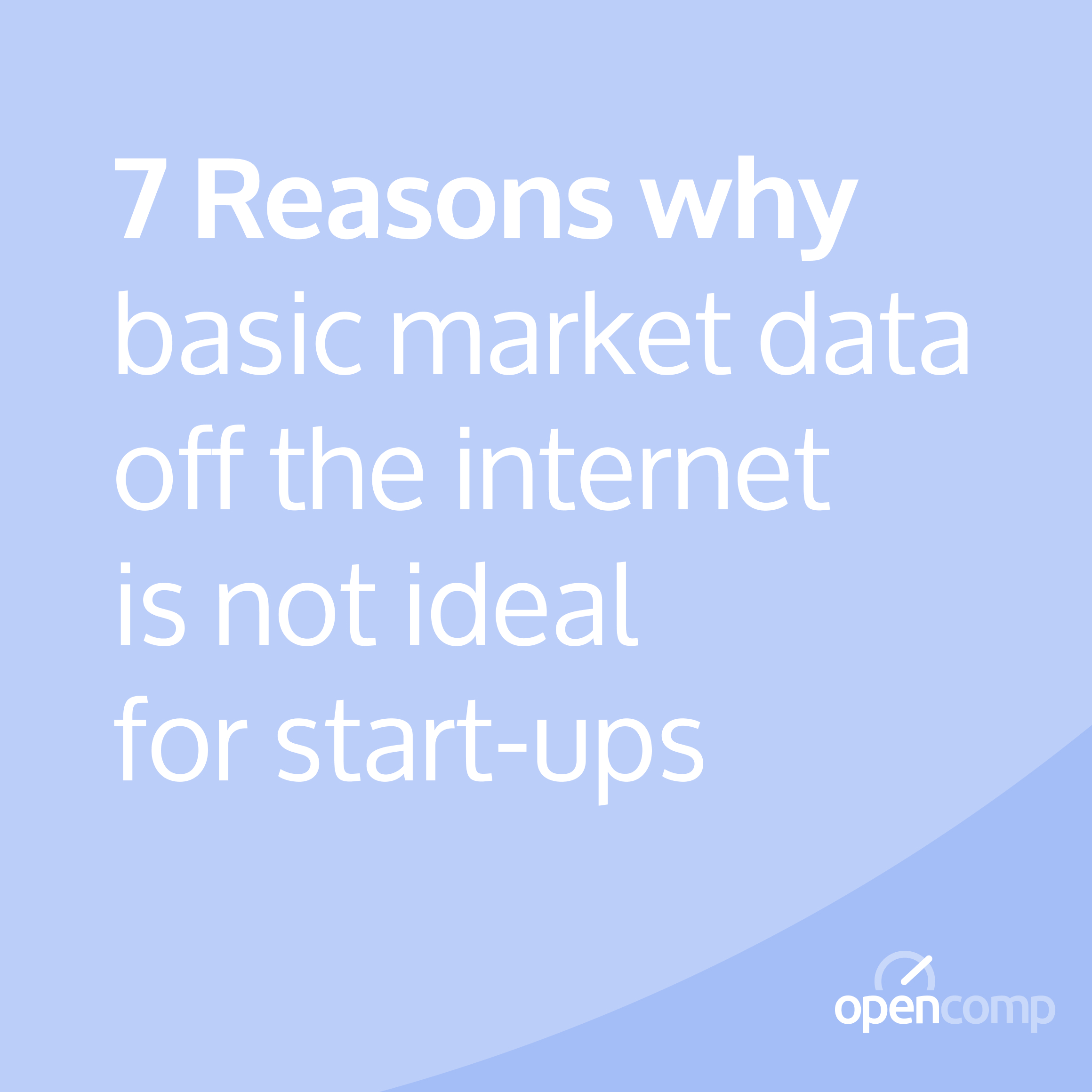 7 reasons why basic market data off the internet is not ideal for start-ups