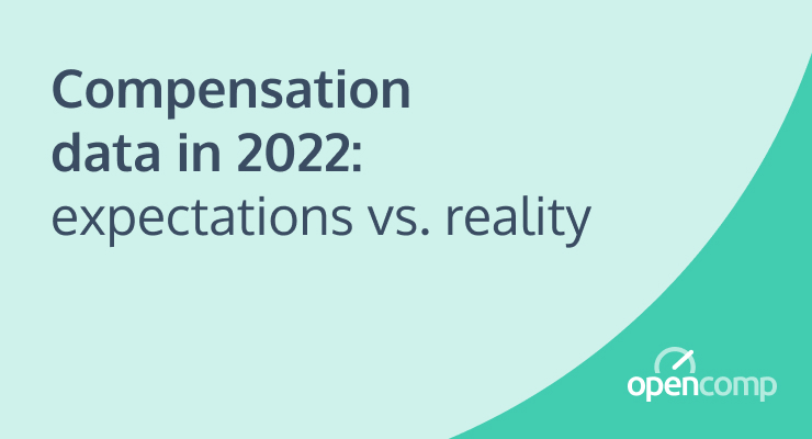 Compensation data in 2022: expectations vs. reality