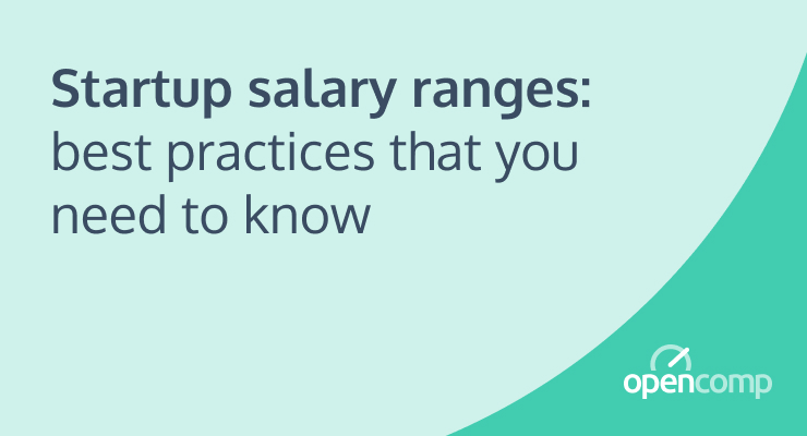 Startup salary ranges: best practices that you need to know