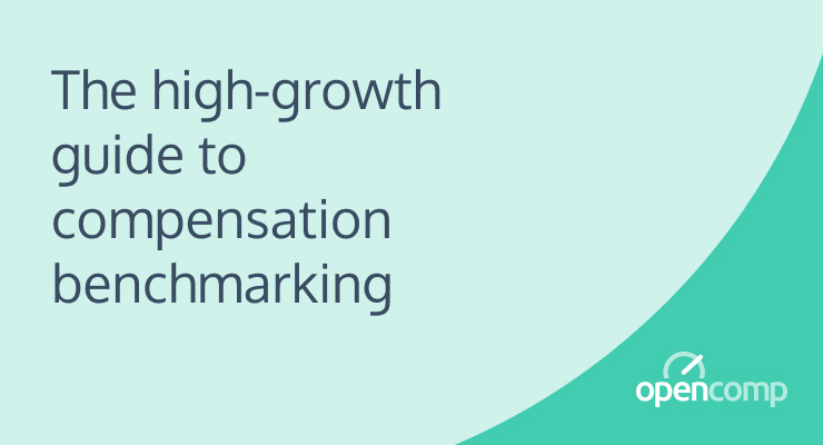 The high-growth guide to compensation benchmarking