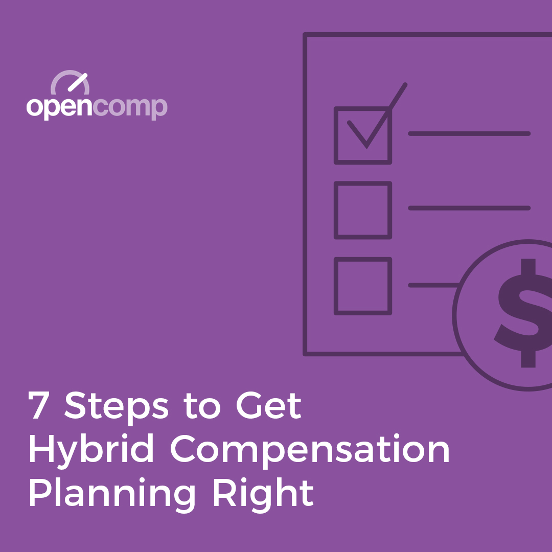 7 Steps to Get Hybrid Compensation Planning Right