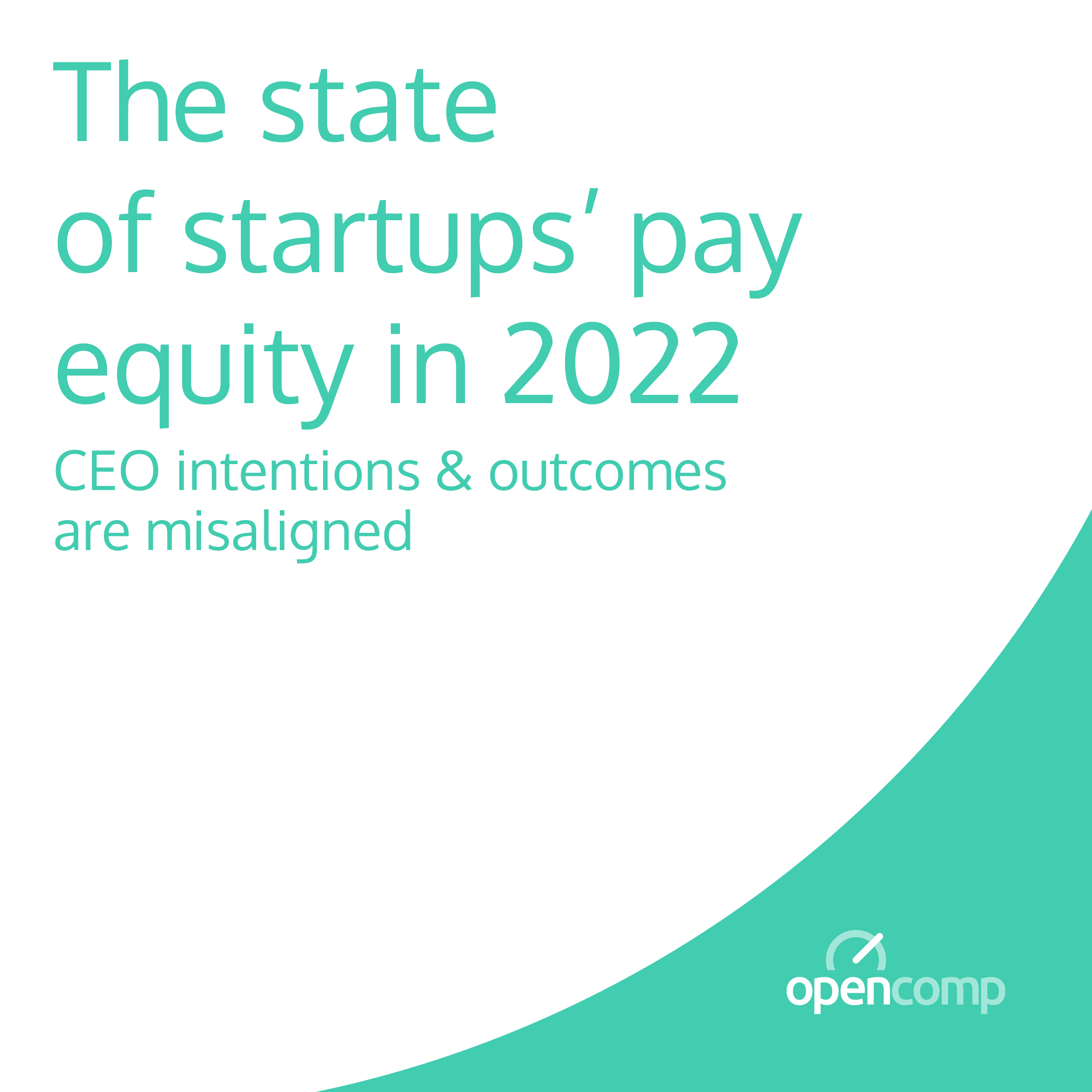 The 2022 state of startups - a pay equity analysis on CEOs