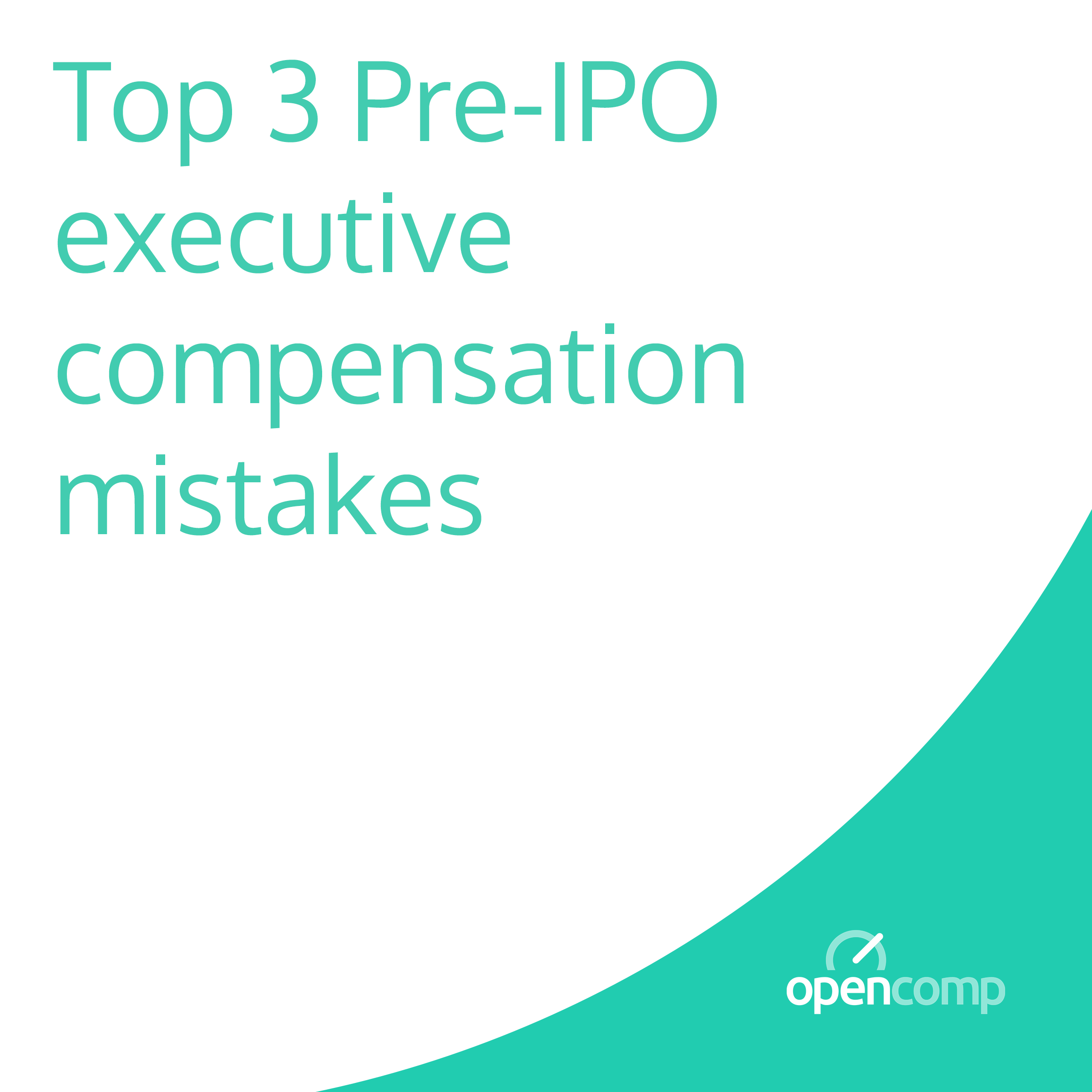 Startups’ Top Executive Compensation Mistakes before IPO