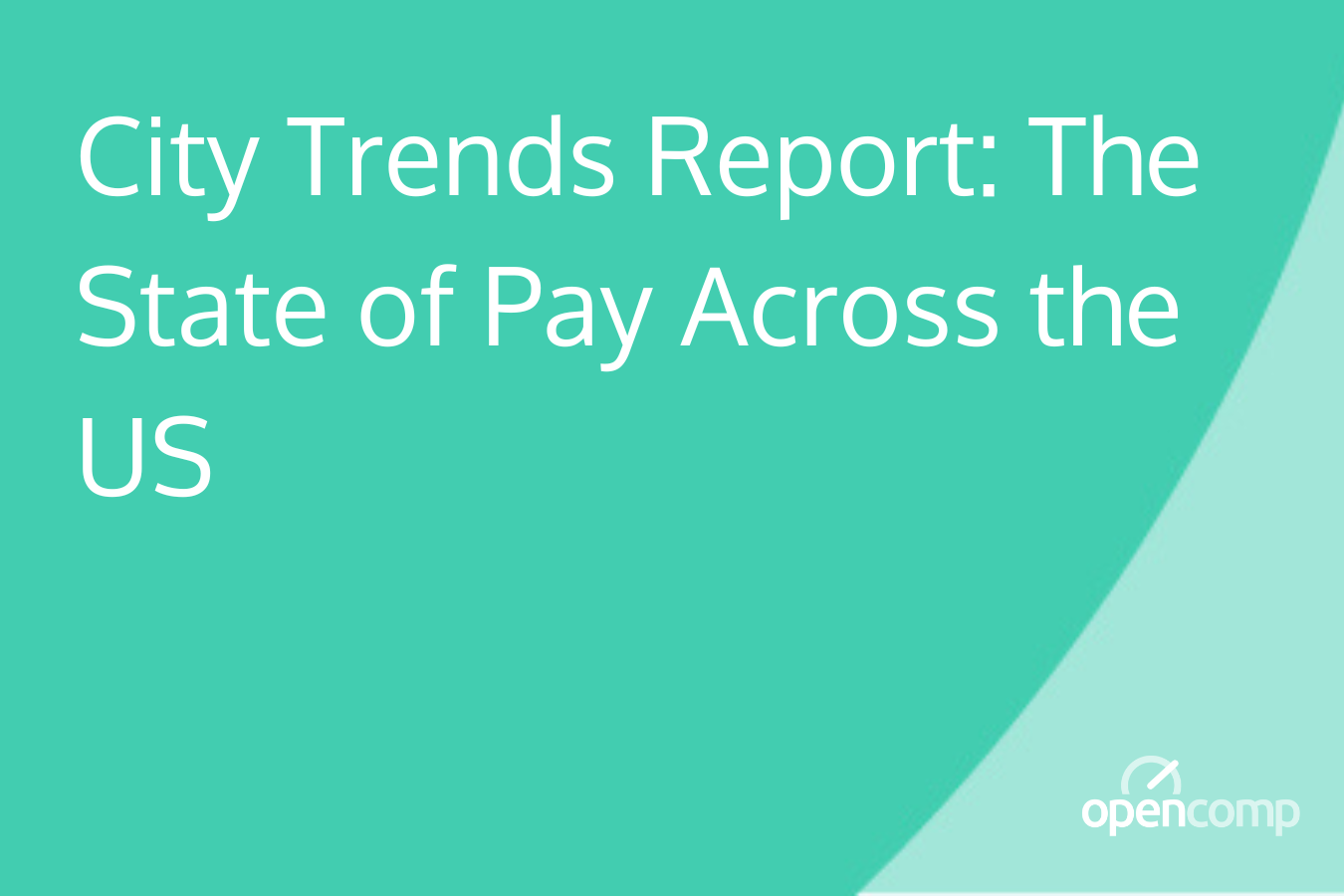 City Trends Report The State of Pay Across the US