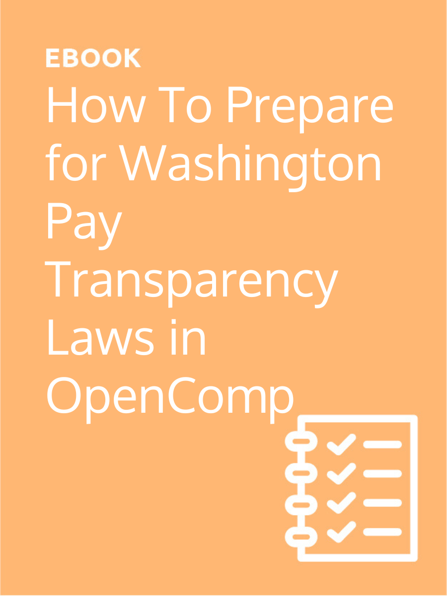 How To Prepare for Washington Pay Transparency Laws in OpenComp
