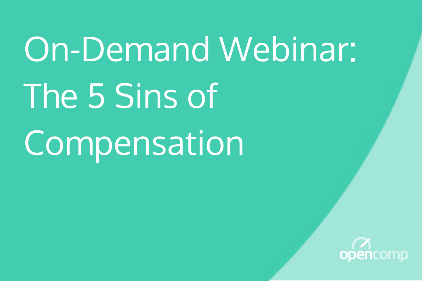 On-Demand Webinar_ The 5 Sins of Compensation