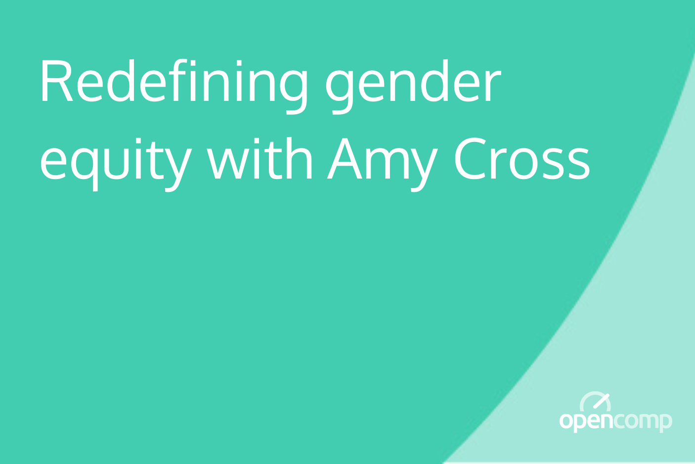 Redefining gender equity with Amy Cross