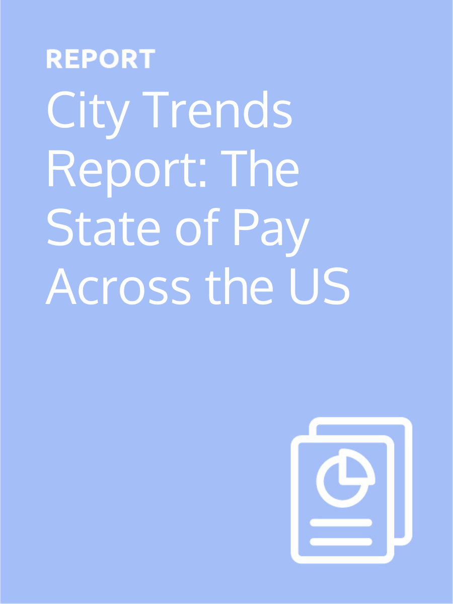 City Trends Report: The State of Pay Across the US