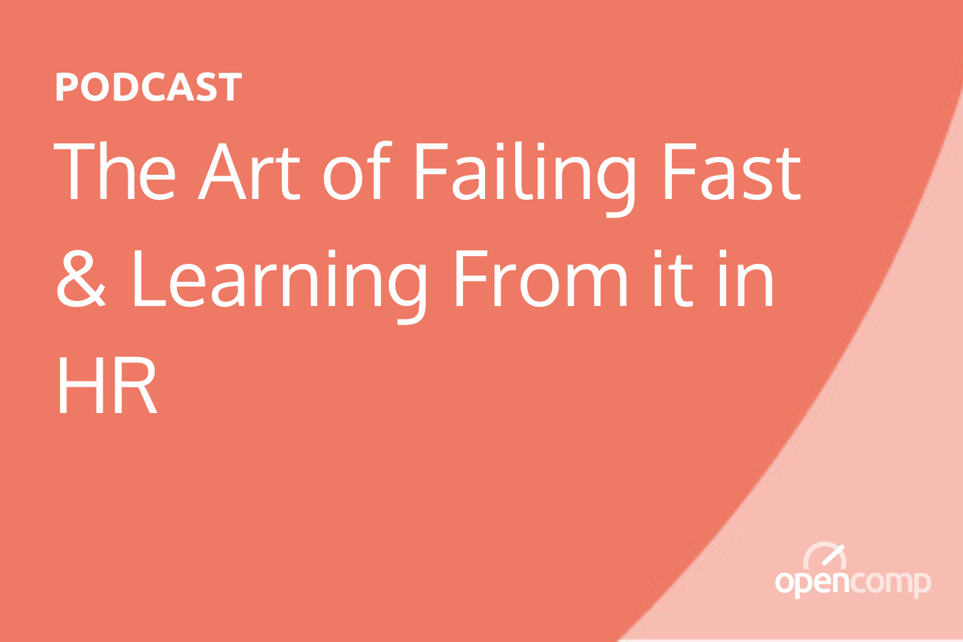 The Art of Failing Fast and Learning From it in HR