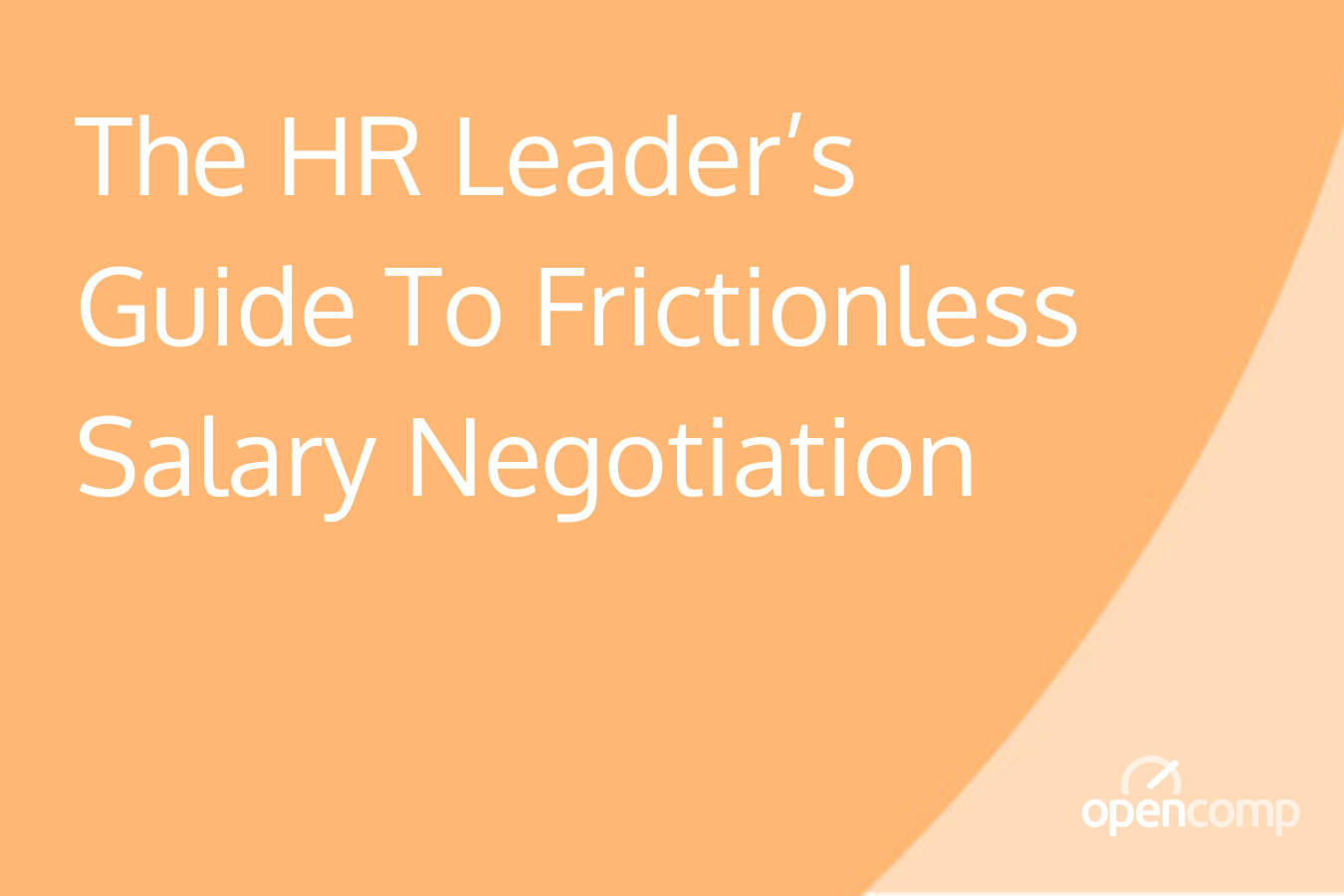 The HR Leader’s Guide To Frictionless Salary Negotiation
