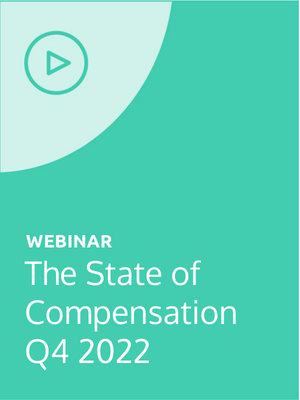The State of Compensation Q4 2022