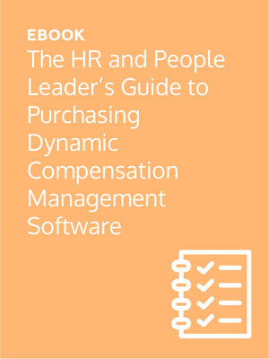 The HR and People Leader’s Guide to Purchasing Dynamic Compensation Management Software